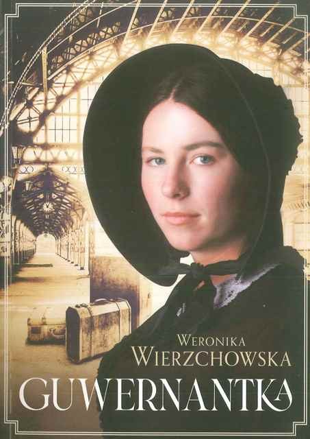 Okładka książki Weroniki Wierzchowskiej Guwernantka